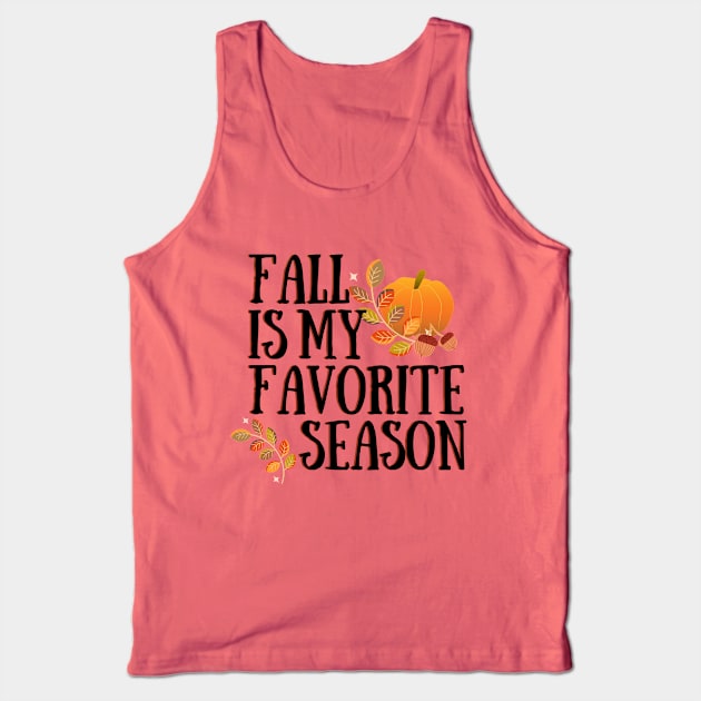 Fall is my favorite season #1 Tank Top by mareescatharsis